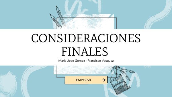 6. Consideraciones finales