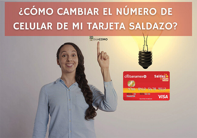 ¿Cómo cambiar el número de teléfono de la tarjeta Saldazo (Transfer Citibanamex)?