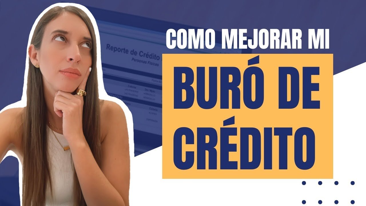 ¿Cómo puedo mejorar mi Buró de Crédito?