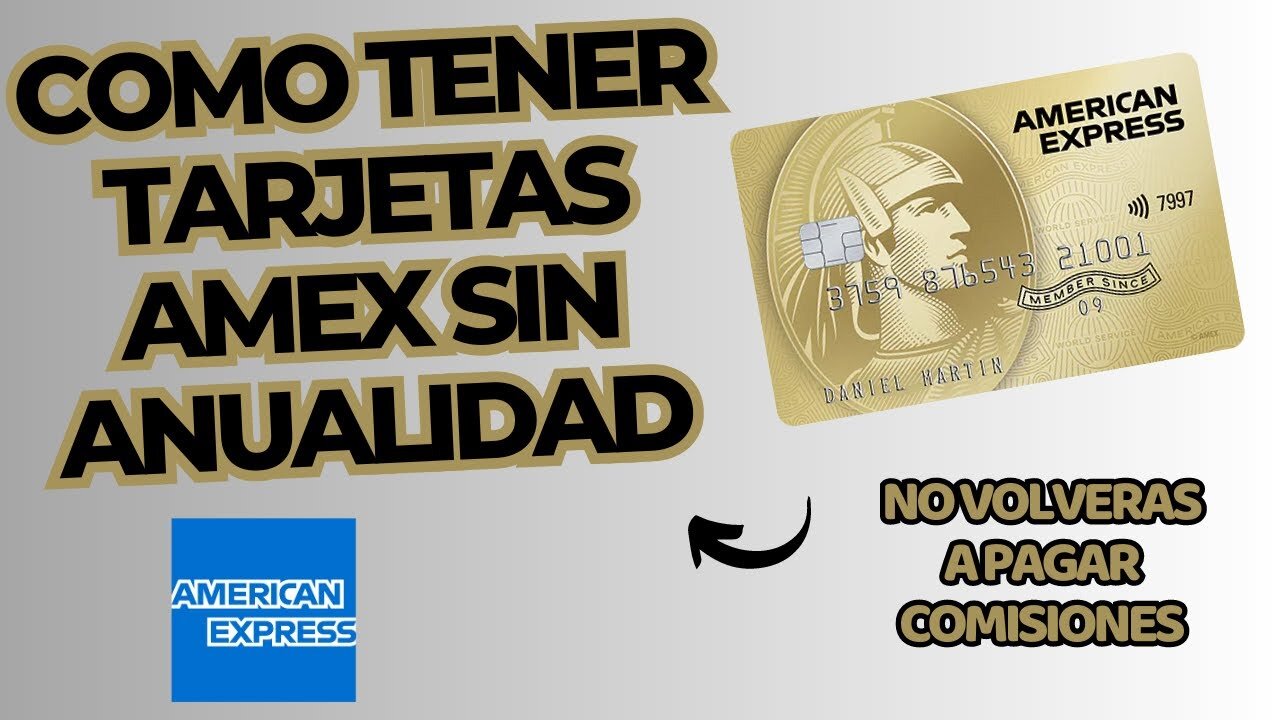 Comparativa de tarjetas AmEx: ¿Cuáles tienen anualidad?