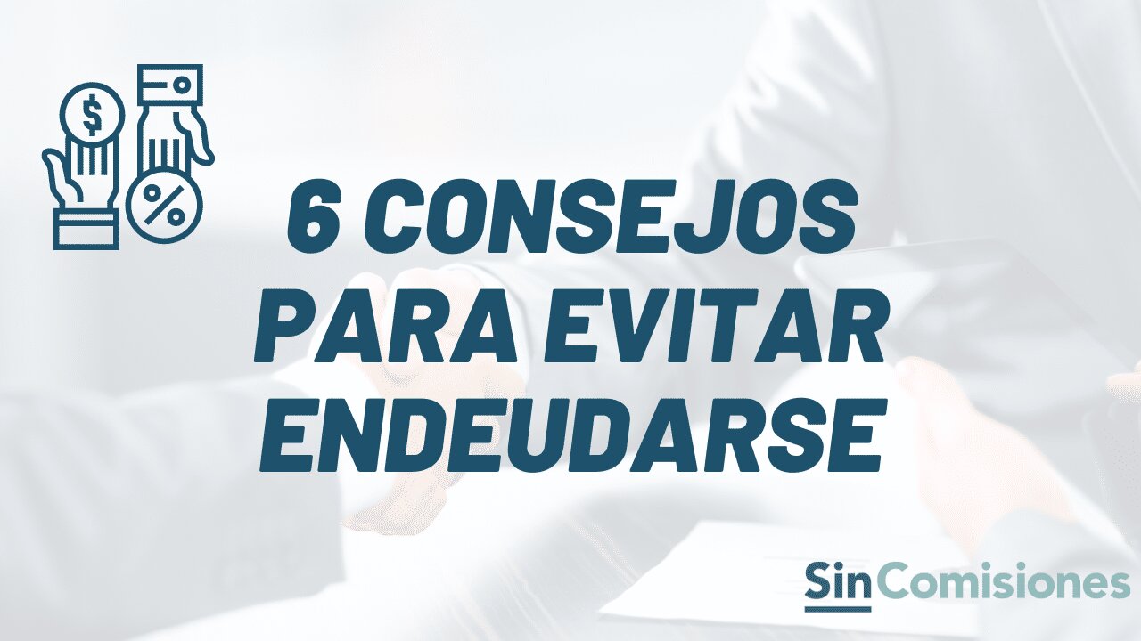 Consejos para no volver a endeudarte