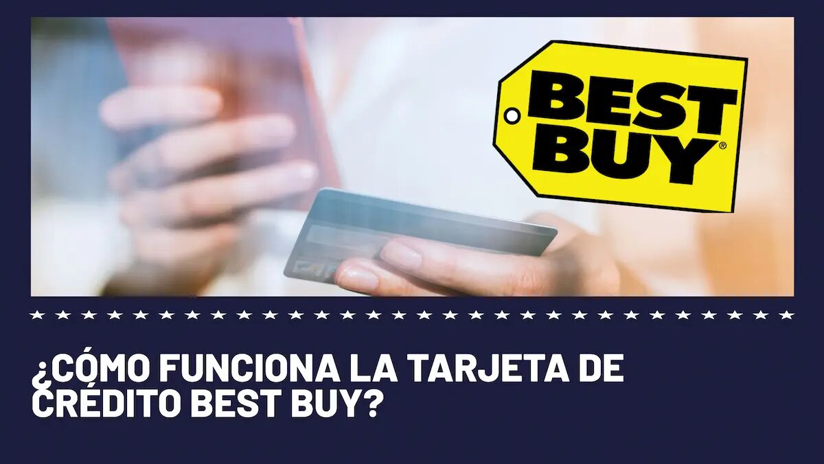 ¿Es la Tarjeta de Crédito Best Buy adecuada para mí?