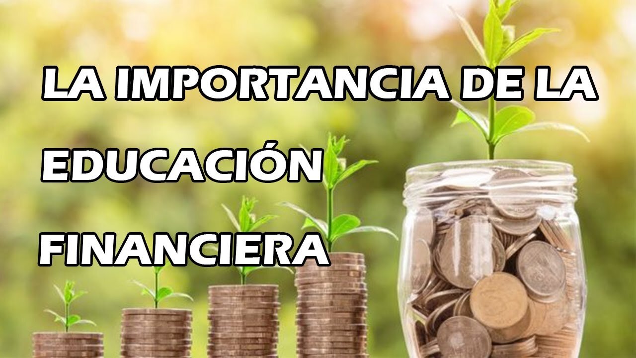 La importancia de la educación financiera