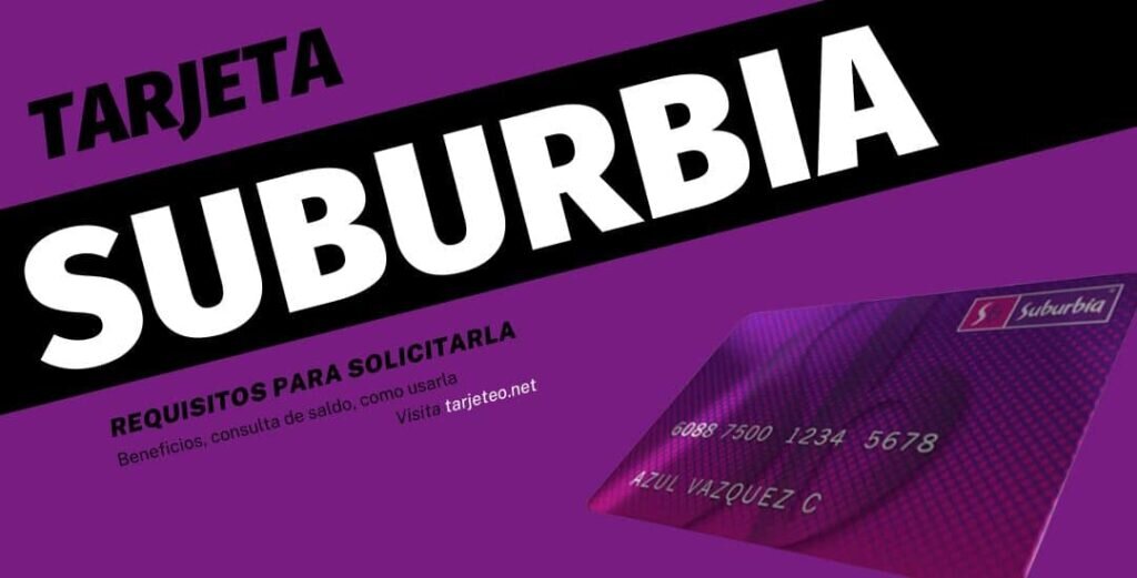 Proceso para solicitar una tarjeta Suburbia crédito