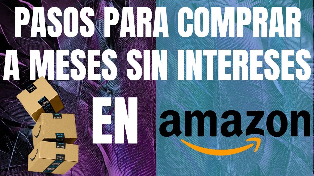 ¿Qué son los meses sin intereses en Amazon?