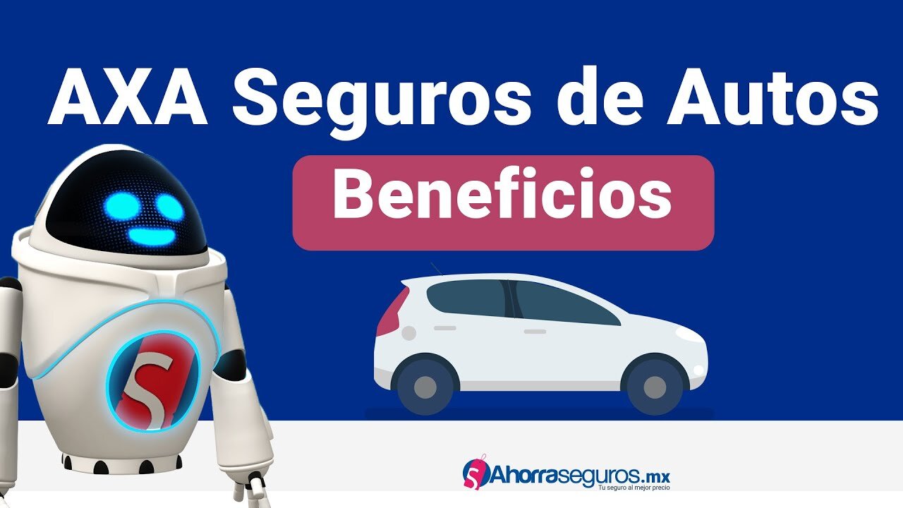 Ventajas del seguro de auto Axa